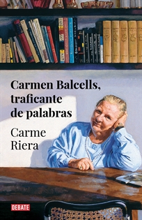 Books Frontpage Carmen Balcells, traficante de palabras