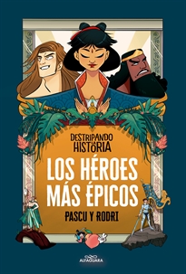 Books Frontpage Destripando la historia - Los héroes más épicos