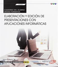 Books Frontpage Cuaderno del alumno. Elaboración y edición de presentaciones con aplicaciones informáticas (Transversal: UF0329). Certificados de profesionalidad