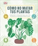 Front pageCómo no matar tus plantas