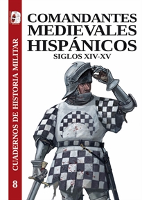 Books Frontpage Comandantes medievales hispánicos. Siglos XIV-XV