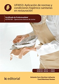 Books Frontpage Aplicación de normas y condiciones higiénico-sanitarias en restauración. HOTR0108 - Operaciones básicas de cocina