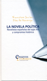 Books Frontpage NOVELA POLÍTICA, LA. Novelistas españolas del siglo XXI y compromiso histórico