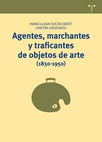 Books Frontpage Agentes, marchantes y traficantes de objetos de arte (1850-1950)