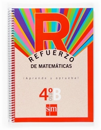 Books Frontpage Refuerzo de matemáticas. ¡Aprende y aprueba!, Opción B 4 ESO