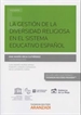 Front pageLa gestión de la diversidad religiosa en el sistema educativo español (Papel + e-book)