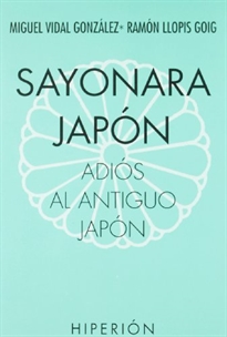 Books Frontpage Sayonara Japón, adiós al antiguo Japón