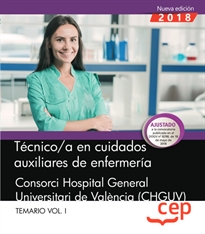 Books Frontpage Técnico/a en cuidados auxiliares de enfermería. Consorci Hospital General Universitari de València (CHGUV).  Temario Vol.I