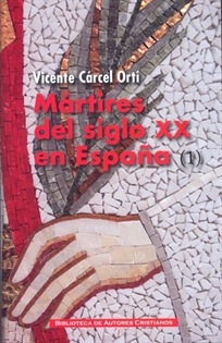 Books Frontpage Mártires del siglo XX en España: 11 santos y 1.512 beatos (1)