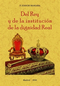 Books Frontpage Del Rey y de la institución de la dignidad Real