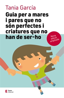 Books Frontpage Guia per a mares i pares que no són perfectes i criatures que no han de ser-ho (edició ampliada)