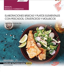 Books Frontpage Manual. Elaboraciones básicas y platos elementales con pescados, crustáceos y moluscos (UF0067). Certificados de profesionalidad. Cocina (HOTR0408)