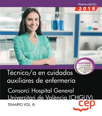 Books Frontpage Técnico/a en cuidados auxiliares de enfermería. Consorci Hospital General Universitari de València (CHGUV).  Temario Vol.III