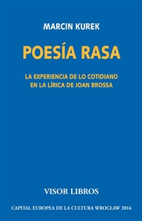 Books Frontpage Poesía rasa. La experiencia de lo cotidiano en la lírica de Joan Brossa