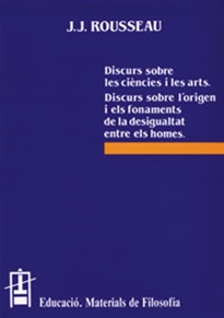 Books Frontpage Discurs sobre les ciències i les arts.Discurs sobre l&#x02019;origen i els fonaments de la desigualtat entre els homes