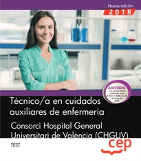 Books Frontpage Técnico/a en cuidados auxiliares de enfermería. Consorci Hospital General Universitari de València (CHGUV).  Test