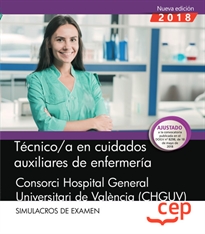 Books Frontpage Técnico/a en cuidados auxiliares de enfermería. Consorci Hospital General Universitari de València (CHGUV). Simulacros de examen