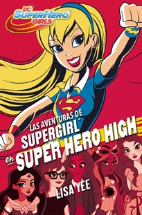 Books Frontpage Las aventuras de Supergirl en Super Hero High (DC Super Hero Girls 2)