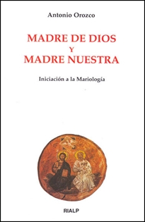 Books Frontpage Madre de Dios y Madre Nuestra. Iniciación a la Mariología