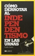 Front pageCómo derrotar al independentismo en las urnas