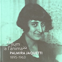 Books Frontpage 'Llum a l'ànima'. Palmira Jaquetti 1895-1963