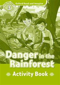 Books Frontpage Oxford Read and Imagine 3. Danger in the Rainforest Activity Book