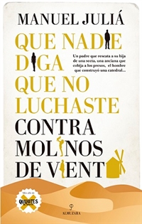 Books Frontpage Que nadie diga que no luchaste contra molinos de viento