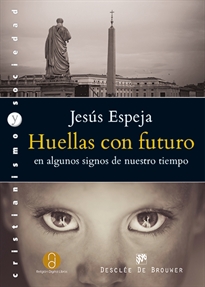 Books Frontpage Huellas con futuro en algunos signos de nuestro tiempo