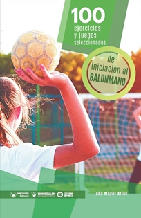 Books Frontpage 100 Ejercicios y juegos seleccionados de Iniciación al balonmano