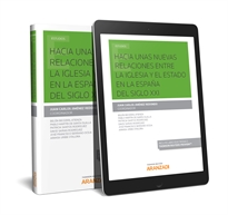 Books Frontpage Hacia unas nuevas relaciones entre la Iglesia y el Estado en la España del siglo XXI (Papel + e-book)