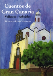 Books Frontpage Cuentos de Gran Canaria: Valleseco-Arbejales