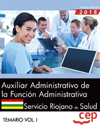 Books Frontpage Auxiliar Administrativo de la Función Administrativa. Servicio Riojano de Salud (SERIS). Temario Vol. I.