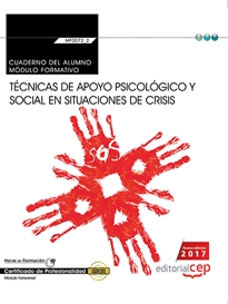 Books Frontpage Cuaderno del alumno. Técnicas de apoyo psicológico y social en situaciones de crisis (Transversal: MF0072_2). Certificados de profesionalidad