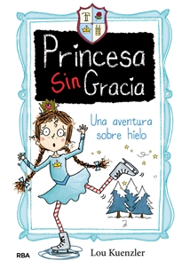 Books Frontpage Una aventura sobre hielo (Princesa Sin Gracia 4)