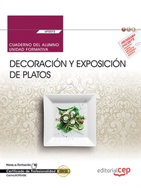 Books Frontpage Cuaderno del alumno. Decoración y exposición de platos (UF0072). Certificados de profesionalidad. Cocina (HOTR0408)