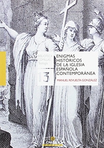 Books Frontpage Enigmas históricos de la Iglesia española contemporánea