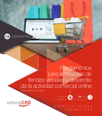 Books Frontpage Fundamentos para la creación de tiendas virtuales y desarrollo de la actividad comercial online (COMT017PO). Especialidades formativas
