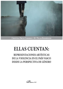 Books Frontpage Ellas cuentan: representaciones artísticas de la violencia en el País Vasco desde la perspectiva de género