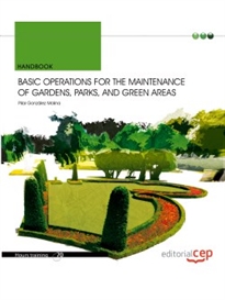 Books Frontpage Basic Operations for the Maintenance of Gardens, Parks, and Green Areas. Handbook