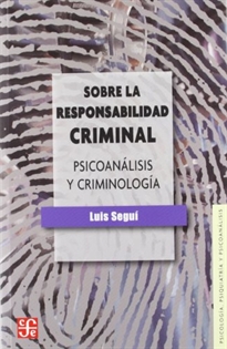 Books Frontpage Sobre la responsabilidad criminal: psicoanálisis y criminología
