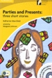 Front pageParties and Presents Three Short Stories Level 2 Elementary/Lower-Intermediate with CD-ROM/Audio CD