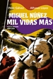 Front pageMiguel Núñez. Mil vidas más