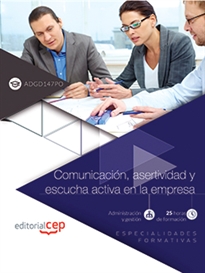 Books Frontpage Comunicación, asertividad y escucha activa en la empresa (ADGD147PO). Especialidades formativas