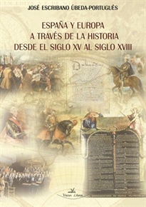 Books Frontpage España y Europa a través de la historia desde el siglo XV al siglo XVIII