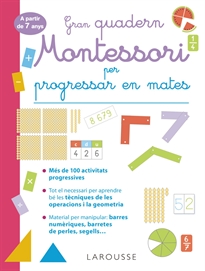 Books Frontpage Gran quadern Montessori per progressar en mates. A partir de 7 anys