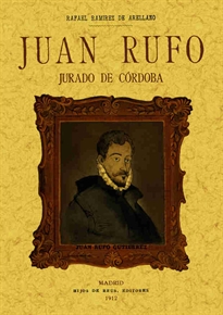 Books Frontpage Juan Rufo, jurado de Córdoba. Estudio biográfico y crítico