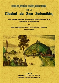 Books Frontpage San Sebastián. Historia civil, diplmática, eclesiástica, antigua y moderna de la ciudad