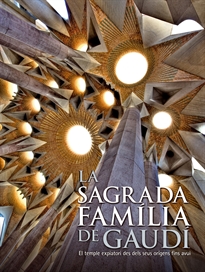 Books Frontpage La Sagrada Familia de Gaudí. El temple expiatori des dels seus orígens fins a av