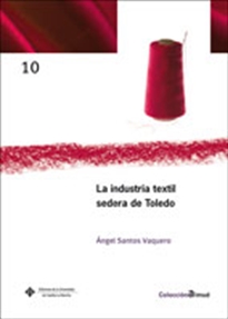 Books Frontpage La industria textil sedera en Toledo