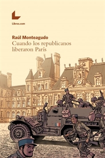 Books Frontpage Cuando los republicanos liberaron París